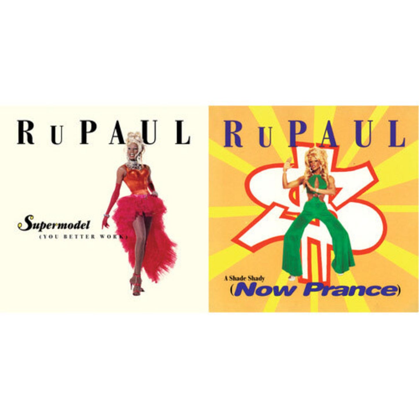 RuPaul - Supermodel (You Better Work)/Shade Shady 7” Vinyl