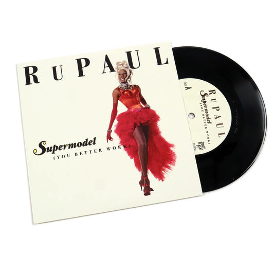 RuPaul - Supermodel (You Better Work)/Shade Shady 7” Vinyl